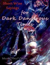 Short Wise Sayings for Dark Dangerous Times (ITALIAN VERSION)