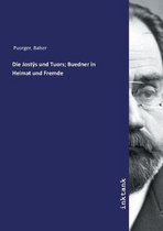 Die JostŸS Und Tuors; Buedner in Heimat Und Fremde