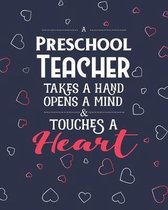 A Preschool Teacher Takes A Hand Opens A Mind & Touches A Heart