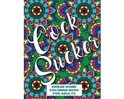 Cocksucker Swear Word Coloring Book for Adults: swear word