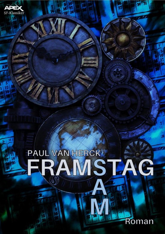 Couverture du livre 'Framstag Sam' avec une grande horloge, des engrenages et un globe terrestre. Roman de Paul van Herck.