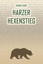 Hiking Diary Harzer Hexenstieg: Hiking Diary: Harzer Hexenstieg. A logbook with ready-made pages and plenty of space for your travel memories. For a p