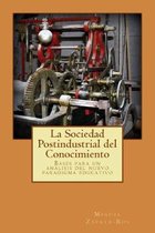 La Sociedad Postindustrial del Conocimiento: Bases para un an�lisis del nuevo paradigma educativo