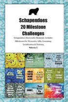 Schapendoes 20 Milestone Challenges Schapendoes Memorable Moments.Includes Milestones for Memories, Gifts, Grooming, Socialization & Training Volume 2