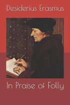In Praise of Folly