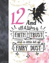 12 And All It Takes Is Faith, Trust And A Little Bit Of Fairy Dust: Fairy Land Sudoku Puzzle Books For 12 Year Old Girls - Easy Beginners Magical Quot