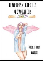 Temptress Tarot 2: Provocateur: Art and Guide Book