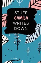 Stuff Camila Writes Down: Personalized Teal Journal / Notebook (6 x 9 inch) with 110 wide ruled pages inside.