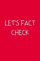 Let's Fact Check: Composition Notebook