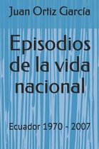 Episodios de la vida nacional