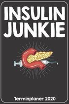 Insulin Junkie Terminplaner 2020: Jahresplaner von September 2019 bis Dezember 2020. Lustiger Diabetiker Planer mit 174 Seiten in wei� im Format A5 mi
