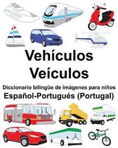 Espa�ol-Portugu�s (Portugal) Veh�culos/Ve�culos Diccionario biling�e de im�genes para ni�os