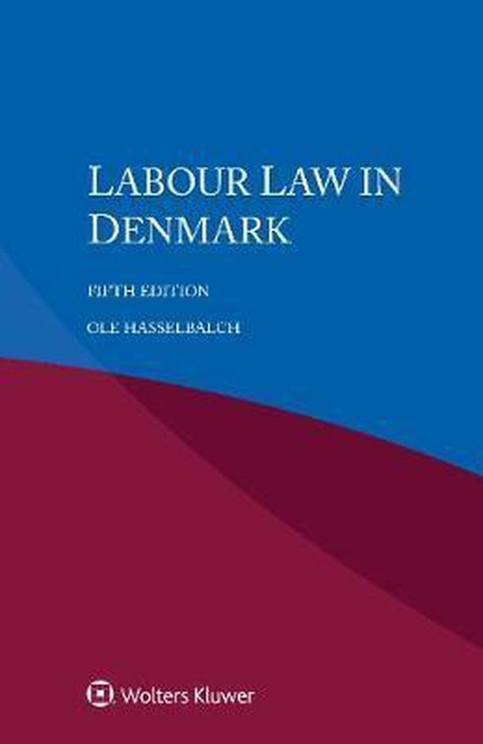 Labour Law in Denmark 9789403509648 OLE Hasselbalch Boeken