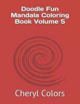 Doodle Fun Mandala Coloring Book Volume 5