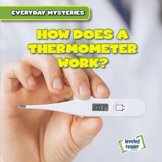 How Does a Thermometer Work? 9781538256657 John O'Mara Boeken