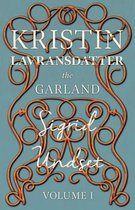 Kristin Lavransdatter - The Garland - The Mistress Of Husaby