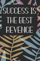 Success is the Best Revenge: Notebook for Teachers & Administrators To Write Goals, Ideas & Thoughts School Appreciation Day Gift