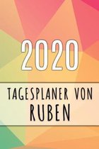 2020 Tagesplaner von Ruben: Personalisierter Kalender f�r 2020 mit deinem Vornamen