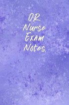 OR Nurse Exam Notes: Funny Nursing Theme Notebook - Includes: Quotes From My Patients and Coloring Section - Graduation And Appreciation Gi