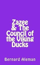 Zazee & The Council of the Viking Ducks