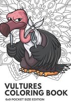 Vultures Coloring Book 6x9 Pocket Size Edition: Color Book with Black White Art Work Against Mandala Designs to Inspire Mindfulness and Creativity. Gr