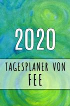 2020 Tagesplaner von Fee: Personalisierter Kalender f�r 2020 mit deinem Vornamen
