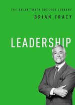The Brian Tracy Success Library- Leadership