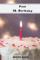 Photo Book 10. Birthday: A beautiful notebook ideal as a gift.
