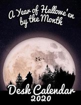 A Year of Hallowe'en by the Month Desk Calendar 2020: Spookily Fun Images to Remember the Scariest Time of the Year