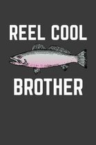 Reel Cool Brother