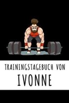 Trainingstagebuch von Ivonne: Personalisierter Tagesplaner für dein Fitness- und Krafttraining im Fitnessstudio oder Zuhause