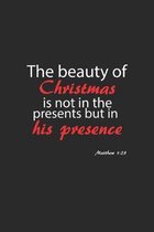 The beauty of Christmas is not in the presents but in his presence: Notizbuch, Notizheft, Notizblock - Geschenk-Idee zu Weihnachten - Karo - A5 - 120