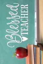 Blessed Teacher: School primary blank lined composition notebook diary journal for teachers and students supplies