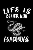 Life Is Better With Anacondas: Animal Nature Collection