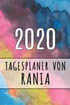 2020 Tagesplaner von Rania: Personalisierter Kalender f�r 2020 mit deinem Vornamen