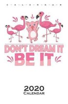 Flamingos and Pig (dont dream it be it) Calendar 2020