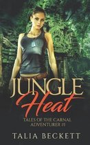 Jungle Heat: Tales of the Carnal Adventurer #1