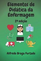 Elementos de Did�tica de Enfermagem: 2a edi��o