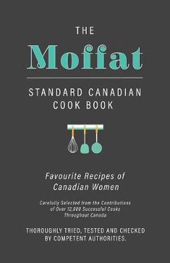 The Moffat Standard Canadian Cook Book - Favourite Recipes o ... - cover