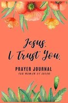 Jesus. I Trust You.