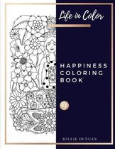 HAPPINESS COLORING BOOK (Book 9): Happines Coloring Book for Adults - 40+ Premium Coloring Patterns (Life in Color Series)