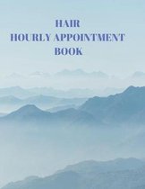 Hair Hourly Appointment Book: Hair Stylist Undated 52-Week Hourly Schedule Calendar