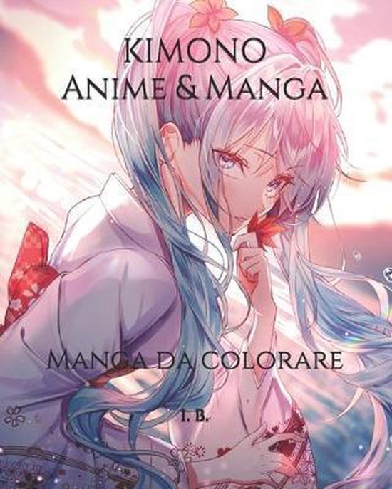 Bol Com Kimono Anime Manga Manga Da Colorare Anime E Manga Da Colorare Disegni Da