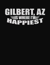 Gilbert AZ Is Where I'm Happiest