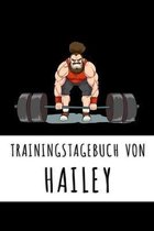 Trainingstagebuch von Hailey: Personalisierter Tagesplaner für dein Fitness- und Krafttraining im Fitnessstudio oder Zuhause