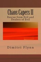Chaos Capers II: Rescue from Evil and Dealers of Evil