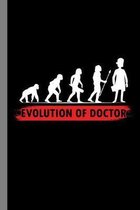Evolution Of Doctor: Surgery Gift For Surgeons (6''x9'') Dot Grid Notebook To Write In
