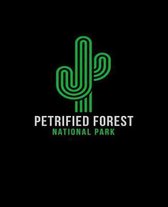 Petrified Forest National Park: Notebook With Lined College Ruled Paper For Hiking, Camping & Biking Fans. Blank Notepad Journal for Men, Women & Kids