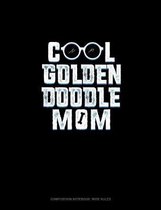Cool Goldendoodle Mom: Composition Notebook