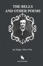 The Bells and Other Poems (Illustrated)